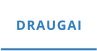 DRAUGAI